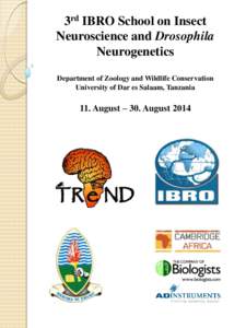 3rd IBRO School on Insect Neuroscience and Drosophila Neurogenetics Department of Zoology and Wildlife Conservation University of Dar es Salaam, Tanzania