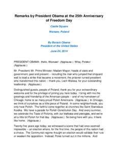 Remarks by President Obama at the 25th Anniversary of Freedom Day Castle Square Warsaw, Poland  By Barack Obama