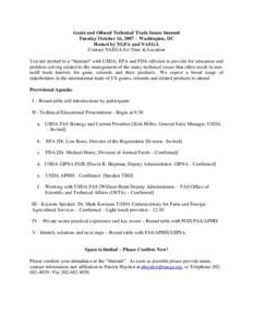 Grain and Oilseed Technical Trade Issues Summit Tuesday October 16, 2007 – Washington, DC Hosted by NGFA and NAEGA Contact NAEGA for Time & Location You are invited to a “Summit” with USDA, EPA and FDA officials to