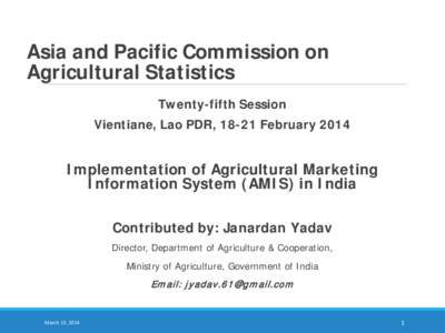 Asia and Pacific Commission on Agricultural Statistics Twenty-fifth Session Vientiane, Lao PDR, 18-21 February[removed]Implementation of Agricultural Marketing