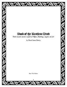 Book of the Restless Dead Twelve macabre monsters inspired by Folklore, Mythology, Legend, and Art by Daniel James Hanley Basic Text Edition