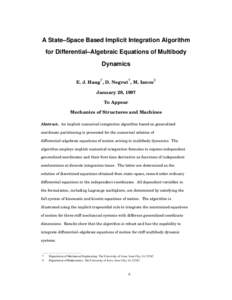 A State–Space Based Implicit Integration Algorithm for Differential–Algebraic Equations of Multibody Dynamics E. J. Haug, D. Negrut, M. Iancu January 28, 1997 To Appear