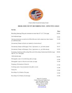 Clerk of the Circuit & County Court HIGHLANDS COUNTY RECORDING FEES – EFFECTIVEService Fees Recording, Indexing, Filing any instrument not more than 14” x 8.5”, First page Each additional page