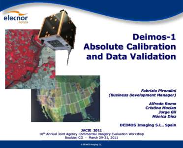 Deimos-1 Absolute Calibration and Data Validation Fabrizio Pirondini (Business Development Manager)