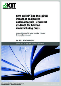 Firm growth and the spatial impact of geolocated external factors - empirical evidence for German manufacturing firms by Matthias Duschl, Antje Schimke, Thomas
