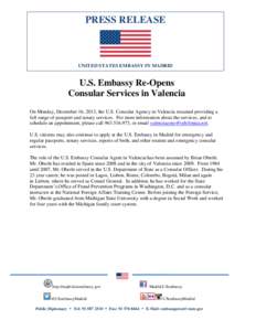 PRESS RELEASE  UNITED STATES EMBASSY IN MADRID U.S. Embassy Re-Opens Consular Services in Valencia