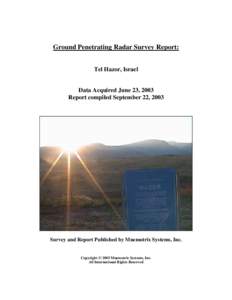 Ground Penetrating Radar Survey Report: Tel Hazor, Israel Data Acquired June 23, 2003 Report compiled September 22, 2003