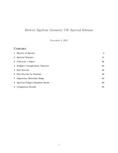 Derived Algebraic Geometry VII: Spectral Schemes November 5, 2011 Contents 1 Sheaves of Spectra