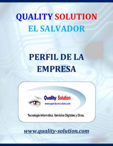 QUALITY SOLUTION EL SALVADOR PERFIL DE LA EMPRESA  www.quality-solution.com