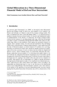 Global Bifurcations in a Three-Dimensional Financial Model of Bull and Bear Interactions Fabio Tramontana, Laura Gardini, Roberto Dieci, and Frank Westerhoff 1 Introduction In a previous paper Tramontana et al[removed]), w