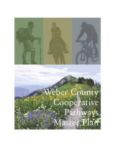 WEBER COUNTY COOPERATIVE PATHWAYS MASTER PLAN May[removed]Weber County Planning Division