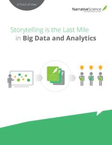 A Point of View  Storytelling is the Last Mile in Big Data and Analytics  XX | Stories are the Last Mile in Big Data