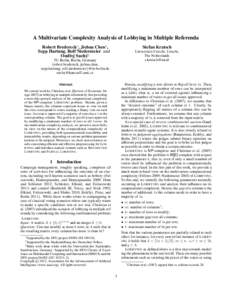 A Multivariate Complexity Analysis of Lobbying in Multiple Referenda Robert Bredereck∗ , Jiehua Chen† , Sepp Hartung, Rolf Niedermeier and Ondˇrej Such´y‡  Stefan Kratsch