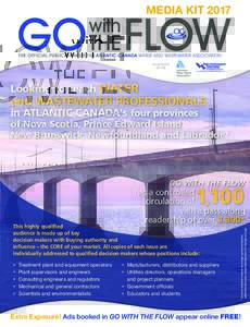 MEDIA KITGO THE FLOW with  THE OFFICIAL PUBLICATION OF THE ATLANTIC CANADA WATER AND WASTEWATER ASSOCIATION