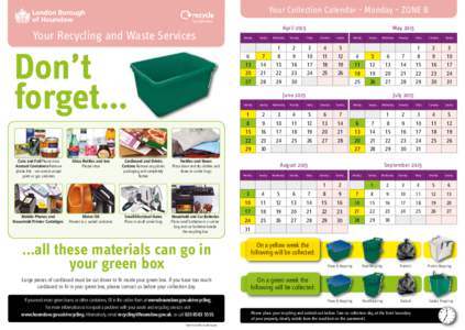 Your Collection Calendar - Monday – ZONE B  Your Recycling and Waste Services Don’t forget…