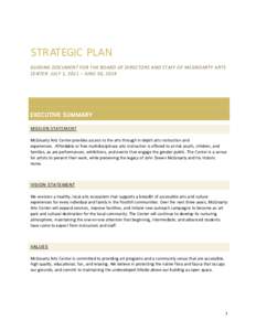 STRATEGIC PLAN GUIDING DOCUMENT FOR THE BOARD OF DIRECTORS AND STAFF OF MCGROARTY ARTS CENTER. JULY 1, 2011 – JUNE 30, 2014 EXECUTIVE SUMMARY MISSION STATEMENT