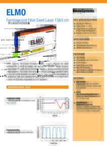 ELMO  Femtosecond Fiber Seed Laser 1560 nm K E Y S P E C I F I C AT I O N S ■■ Wavelength 1560 nm
