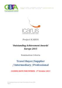 Project ICARUS ‘Outstanding Achievement Awards’ Europe 2015 Nomination Criteria  Travel Buyer/Supplier