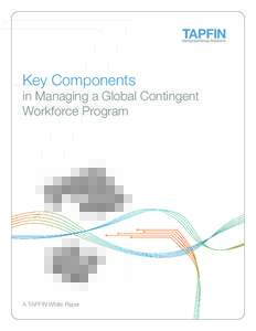 Key Components  in Managing a Global Contingent Workforce Program  A TAPFIN White Paper