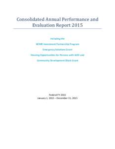 Consolidated Annual Performance and Evaluation Report 2015 Including the HOME Investment Partnership Program Emergency Solutions Grant