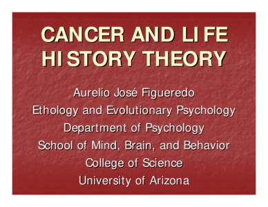 Microsoft PowerPoint - Cancer and Life History Theory.ppt