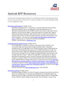 Amtrak RFP Resources A partial list of organizations that are committed to policies and programs that recruit, hire and train a diverse 21 st century workforce in transit manufacturing or non-traditional roles. Manufactu