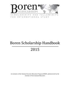 Boren Scholarship Handbook 2015 An initiative of the National Security Education Program (NSEP), administered by the Institute of International Education