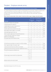 RETAIN AND SUPPORT  Template – Employee attitude survey Use this survey within your business to see what employees think about their work and workplace. This employee attitude survey will help us to determine what’s 