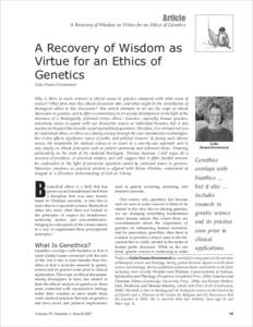 Article A Recovery of Wisdom as Virtue for an Ethics of Genetics A Recovery of Wisdom as Virtue for an Ethics of Genetics