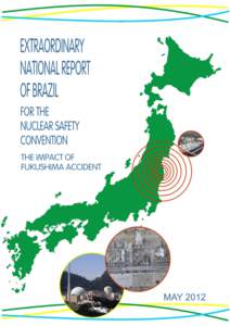 Energy / Nuclear physics / Nuclear technology / Nuclear energy in Brazil / Nuclear power stations / Nuclear activities in Brazil / National Nuclear Energy Commission / Angra Nuclear Power Plant / Nuclear safety and security / Eletronuclear / Nuclear power / Fukushima