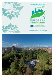 Photo: Quintas Fotógrafos  Green cities – fit for life Message from Javier Maroto, Mayor of Vitoria-Gasteiz