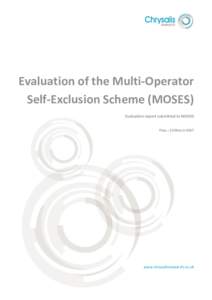 Evaluation of the Multi-Operator Self-Exclusion Scheme (MOSES) Evaluation report submitted to MOSES FINAL : 23 MARCHwww.chrysalisresearch.co.uk
