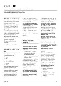 C-FLOX contains the active ingredient ciprofloxacin (as hydrochloride) CONSUMER MEDICINE INFORMATION What is in this leaflet This leaflet answers some common