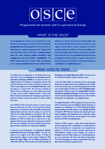 Organization for Security and Co-operation in Europe  WHAT IS THE OSCE? The Organization for Security and Co-operation in Europe  dimensions of security: the human, the politico-military and