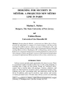 DESIGNING FOR SECURITY IN METEOR: A PROJECTED NEW METRO LINE IN PARIS by  Marina L. Myhre
