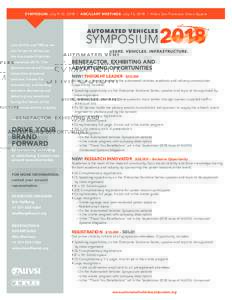 SYMPOSIUM: July 9-12, 2018 | ANCILLARY MEETINGS: July 13, 2018 | Hilton San Francisco Union Square  Join AUVSI and TRB as we join forces to bring you the Automated Vehicles SymposiumThis
