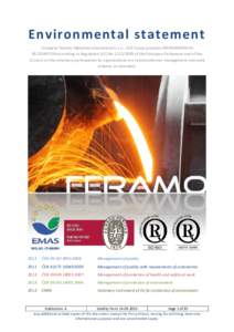 Environmental statement Company Feramo Metallum International s.r.o., ACE Group presents ENVIRONMENTAL DECLARATION according to Regulation (EC) Noof the European Parliament and of the Council, on the voluntary