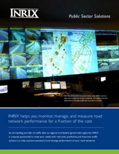 Public Sector Solutions  The New Jersey DOT Command Center uses INRIX real-time data and analytics to monitor congestion and deploy resources proactively to manage traffic flow and inform travelers.