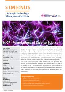 NICF - Foundations of Service Science* For Whom This course aims at laying an interdisciplinary foundation in the Science of Services,  Technical and management