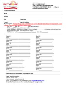 2014 COMEDY NIGHT TABLE & TICKET REQUEST FORM THURSDAY, NOVEMBER 13, 2014 – 6:00 p.m. London Convention Centre Company/Organization Name