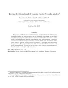 Testing for Structural Breaks in Factor Copula Models∗ Hans Manner1 , Florian Stark†2 , and Dominik Wied2 2 1 University of Graz, Institute of Economics