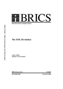 BRICS  Basic Research in Computer Science BRICS NS-00-8 Møller & Schwartzbach: The XML Revolution