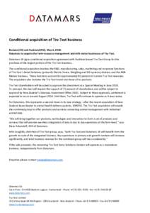 Conditional acquisition of Tru-Test business Bedano (CH) and Auckland (NZ), May 4, 2018. Datamars to acquire the farm resource management and milk meter businesses of Tru-Test. Datamars SA signs conditional acquisition a