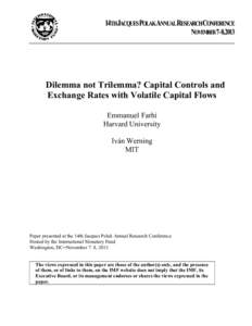 Dilemma not Trilemma? Capital Controls and Exchange Rates with Volatile Capital Flows