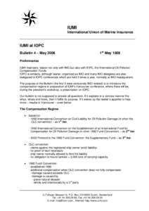 IUMI International Union of Marine Insurance IUMI at IOPC Bulletin 4 – May 2008