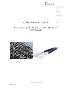 COST ADVANTAGES OF BUCKLING RESTRAINED BRACED FRAME BUILDINGS INTRODUCTION May 27, 2009