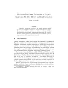 Maximum Likelihood Estimation of Logistic Regression Models: Theory and Implementation Scott A. Czepiel∗ Abstract This article presents an overview of the logistic regression model