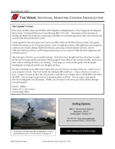 October 30, 2007  The Wave: National Maritime Center Newsletter The Captain’s Corner Next week, the REC Chiefs and the NMC staff will gather in Shepherdstown, West Virginia for the Regional Exam Center Transitional Edu