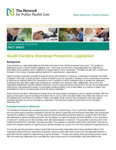 DRUG OVERDOSE PREVENTION  FACT SHEET South Carolina Overdose Prevention Legislation Background