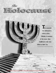 Jewish history / The Holocaust in Latvia / Nazi war crimes / The Holocaust in Lithuania / Einsatzgruppen / Janowska concentration camp / Lvov Ghetto / Responsibility for the Holocaust / Babi Yar / The Holocaust / World War II / The Holocaust in Ukraine